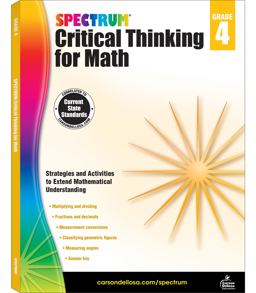 Spectrum Critical Thinking for Math, Grade 4 Spectrum Critical Thinking for Math, Grade 4