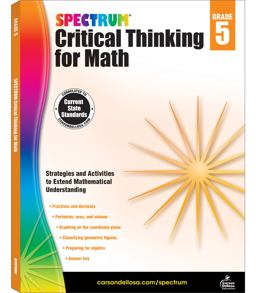 Spectrum Critical Thinking for Math, Grade 5 Spectrum Critical Thinking for Math, Grade 5