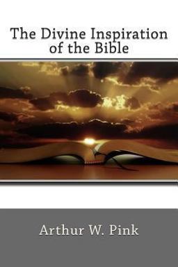The Divine Inspiration of the Bible