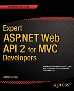 Expert ASP. NET Web API 2 for MVC Developers