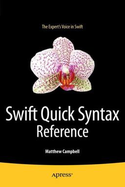 Swift Quick Syntax Reference  9781484204405 Front Cover