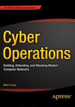 Cyber Operations Building, Defending, and Attacking Modern Computer Networks  9781484204580 Front Cover
