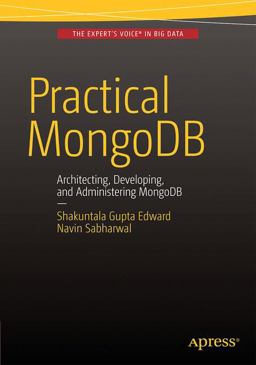 Practical MongoDB Architecting, Developing, and Administering MongoDB  9781484206485 Front Cover