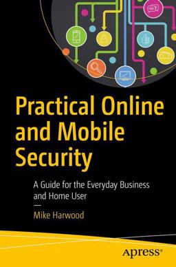 Practical Online and Mobile Security