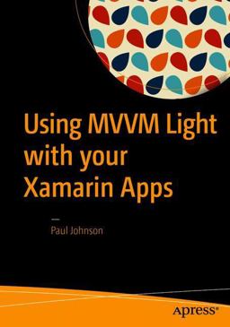 Using MVVM with Your Xamarin Apps