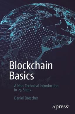 Blockchain Basics A Non-Technical Introduction in 25 Steps  9781484226032 Front Cover