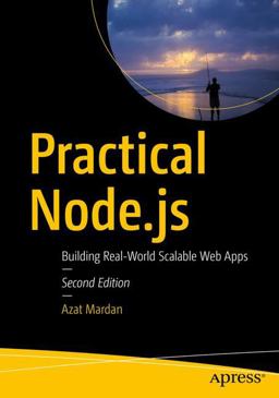 Practical Node. Js Building Real-World Scalable Web Apps 2nd 9781484230381 Front Cover