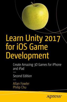 Learn Unity 2017 for IOS Game Development