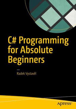 C# Programming for Absolute Beginners 2017 9781484233177 Front Cover