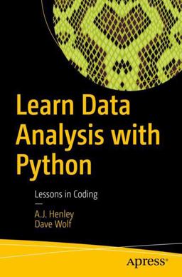 Learn Data Analysis with Python Lessons in Coding  9781484234853 Front Cover