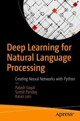 Deep Learning for Natural Language Processing Using Neural Networks with Python  9781484236840 Front Cover