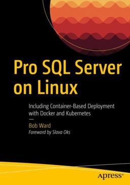 Pro SQL Server on Linux Pro SQL Server on Linux
