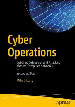 Cyber Operations Building, Defending, and Attacking Modern Computer Networks 2nd 9781484242933 Front Cover