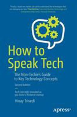 How to Speak Tech The Non-Techie's Guide to Technology Basics in Business 2nd 9781484243237 Front Cover