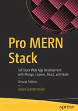 Pro MERN Stack Full Stack Web App Development with Mongo, Express, React, and Node 2nd 9781484243909 Front Cover
