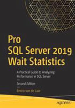 Pro SQL Server 2019 Wait Statistics Pro SQL Server 2019 Wait Statistics