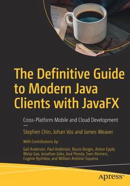 The Definitive Guide to Modern Java Clients with JavaFX