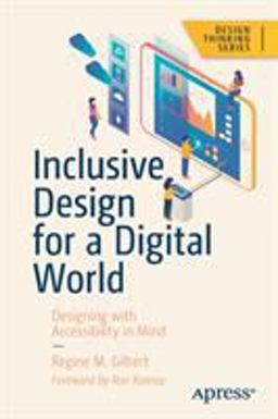 Inclusive Design for a Digital World Designing with Accessibility in Mind  9781484250150 Front Cover