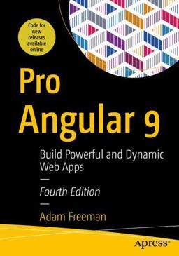 Pro Angular 9 Build Powerful and Dynamic Web Apps 4th 9781484259979 Front Cover