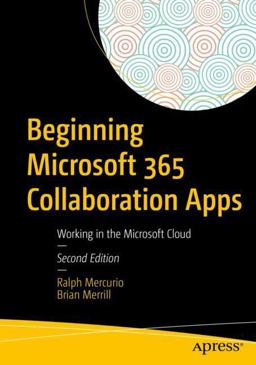 Beginning Microsoft 365 Collaboration Apps Working in the Microsoft Cloud 2nd 9781484269350 Front Cover