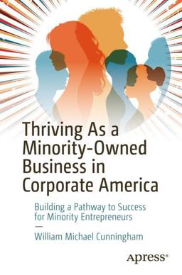 Thriving As a Minority-Owned Business in Corporate America Thriving As a Minority-Owned Business in Corporate America