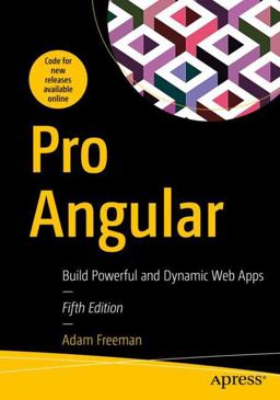 Pro Angular Build Powerful and Dynamic Web Apps 5th 9781484281758 Front Cover