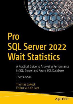 Pro SQL Server 2022 Wait Statistics Pro SQL Server 2022 Wait Statistics