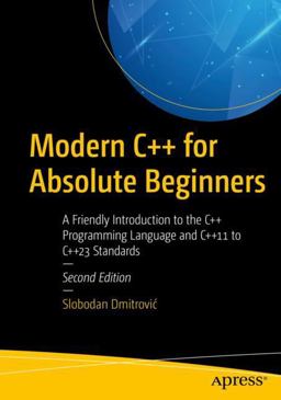 Modern C++ for Absolute Beginners A Friendly Introduction to the C++ Programming Language and C++11 to C++23 Standards 2nd 9781484292730 Front Cover