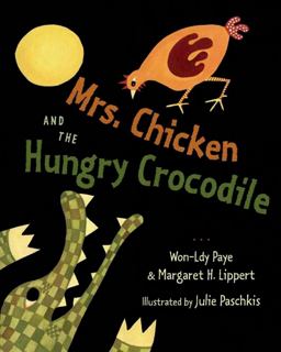 Mrs. Chicken and the Hungry Crocodile Mrs. Chicken and the Hungry Crocodile