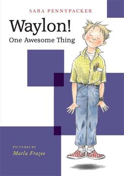 Waylon! One Awesome Thing  9781484701522 Front Cover