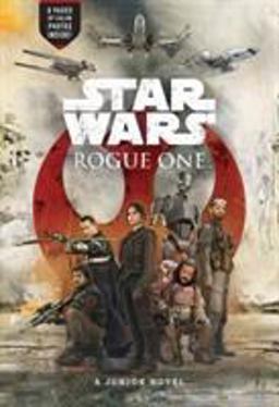 Star Wars Rogue One Junior Novel