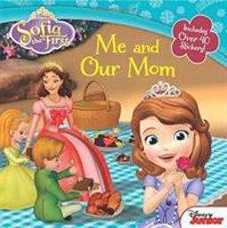 Sofia the First Me and Our Mom