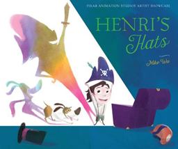 Henri's Hats Pixar Animation Studios Artist Showcase  9781484709030 Front Cover