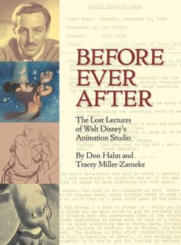 Before Ever After: The Lost Lectures of Walt Disney's Animation Studio  9781484710814 Front Cover