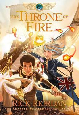 Kane Chronicles, the, Book Two the Throne of Fire: the Graphic Novel (the Kane Chronicles, Book Two) Kane Chronicles, the, Book Two the Throne of Fire: the Graphic Novel (the Kane Chronicles, Book Two)