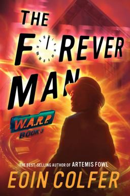 WARP Book 3 the Forever Man (WARP Book 3)