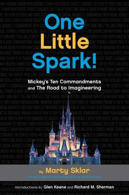 One Little Spark! Mickey's Ten Commandments and the Road to Imagineering  9781484737637 Front Cover