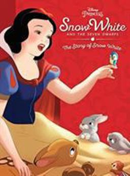 Snow White and the Seven Dwarfs: the Story of Snow White