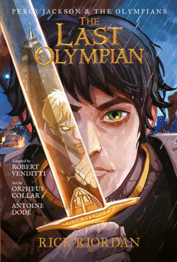 The Percy Jackson and the Olympians: Last Olympian: the Graphic Novel The Percy Jackson and the Olympians: Last Olympian: the Graphic Novel