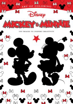 Art of Coloring: Mickey and Minnie 100 Images to Inspire Creativity  9781484789735 Front Cover