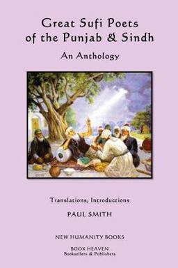 Great Sufi Poets of the Punjab and Sindh: an Anthology