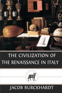 The Civilization of the Renaissance in Italy The Civilization of the Renaissance in Italy