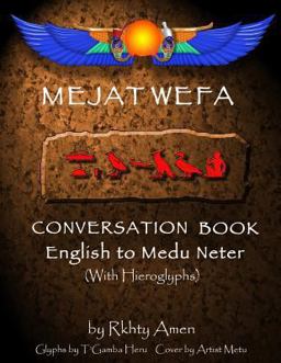 Mejat Wefa Conversation Book English to Medu Neter  9781484997949 Front Cover