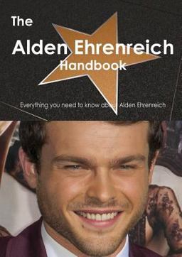 The Alden Ehrenreich Handbook - Everything You Need to Know about Alden Ehrenreich The Alden Ehrenreich Handbook - Everything You Need to Know about Alden Ehrenreich