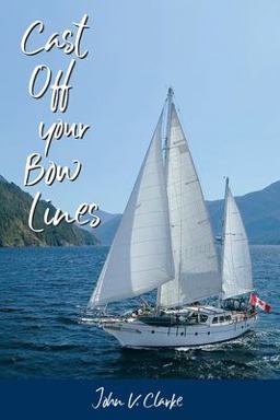 Cast off Your Bow Lines
