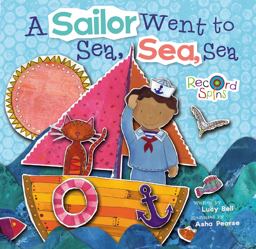 A Sailor Went to Sea, Sea, Sea A Sailor Went to Sea, Sea, Sea