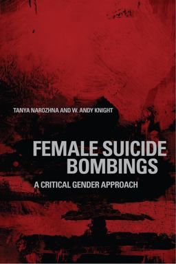 Female Suicide Bombings A Critical Gender Approach  9781487520045 Front Cover