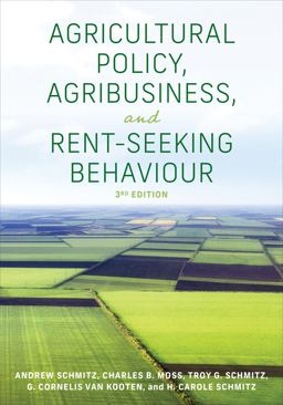 Agricultural Policy, Agribusiness, and Rent-seeking Behaviour:  9781487522803 Front Cover