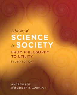 History of Science in Society From Philosophy to Utility, Fourth Edition 4th 9781487524630 Front Cover