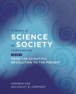 History of Science in Society, Volume II From the Scientific Revolution to the Present, Fourth Edition 4th 9781487524661 Front Cover